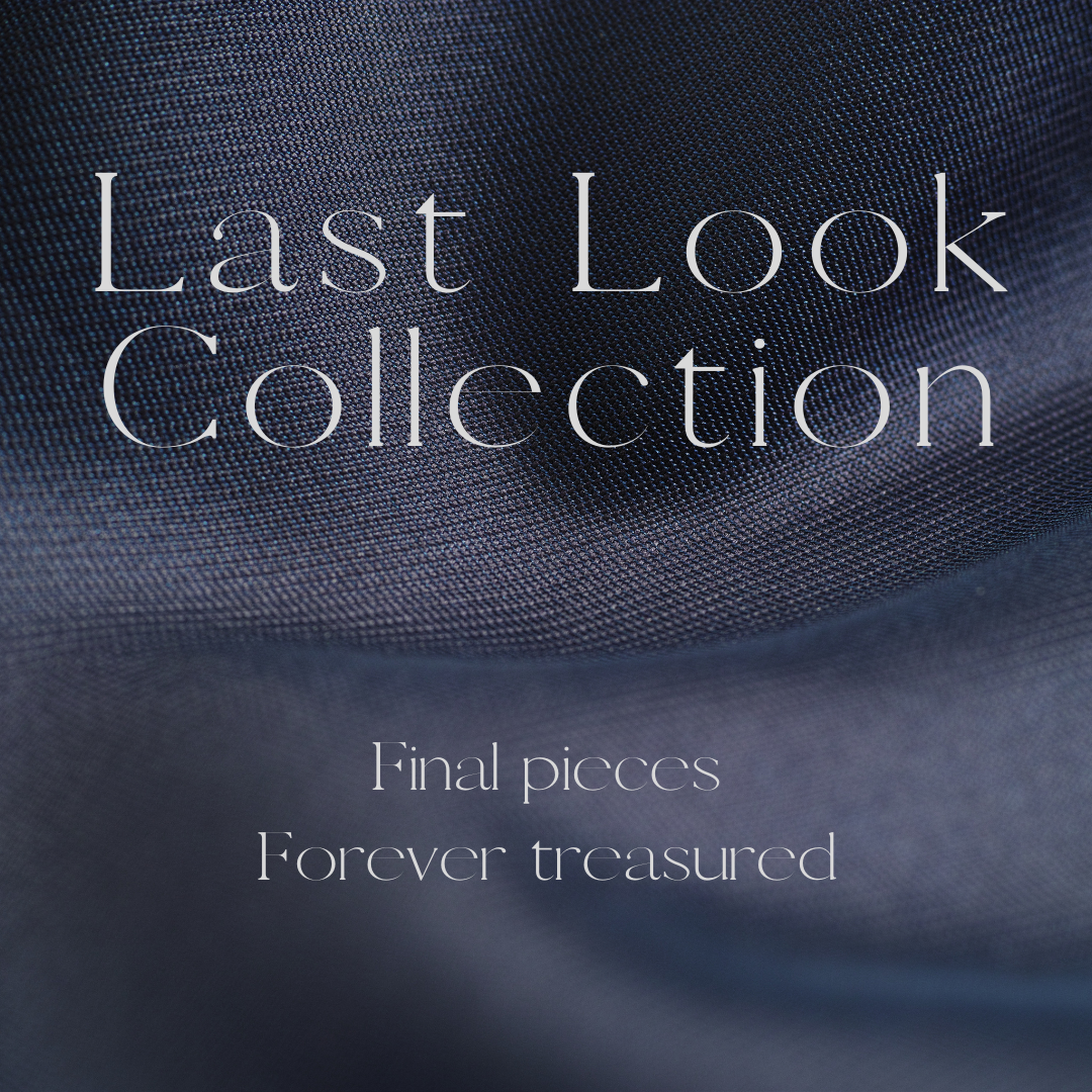 Last Look Collection - Final Chance